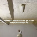 Poliüretan köpük nedir ne işe yarar?
